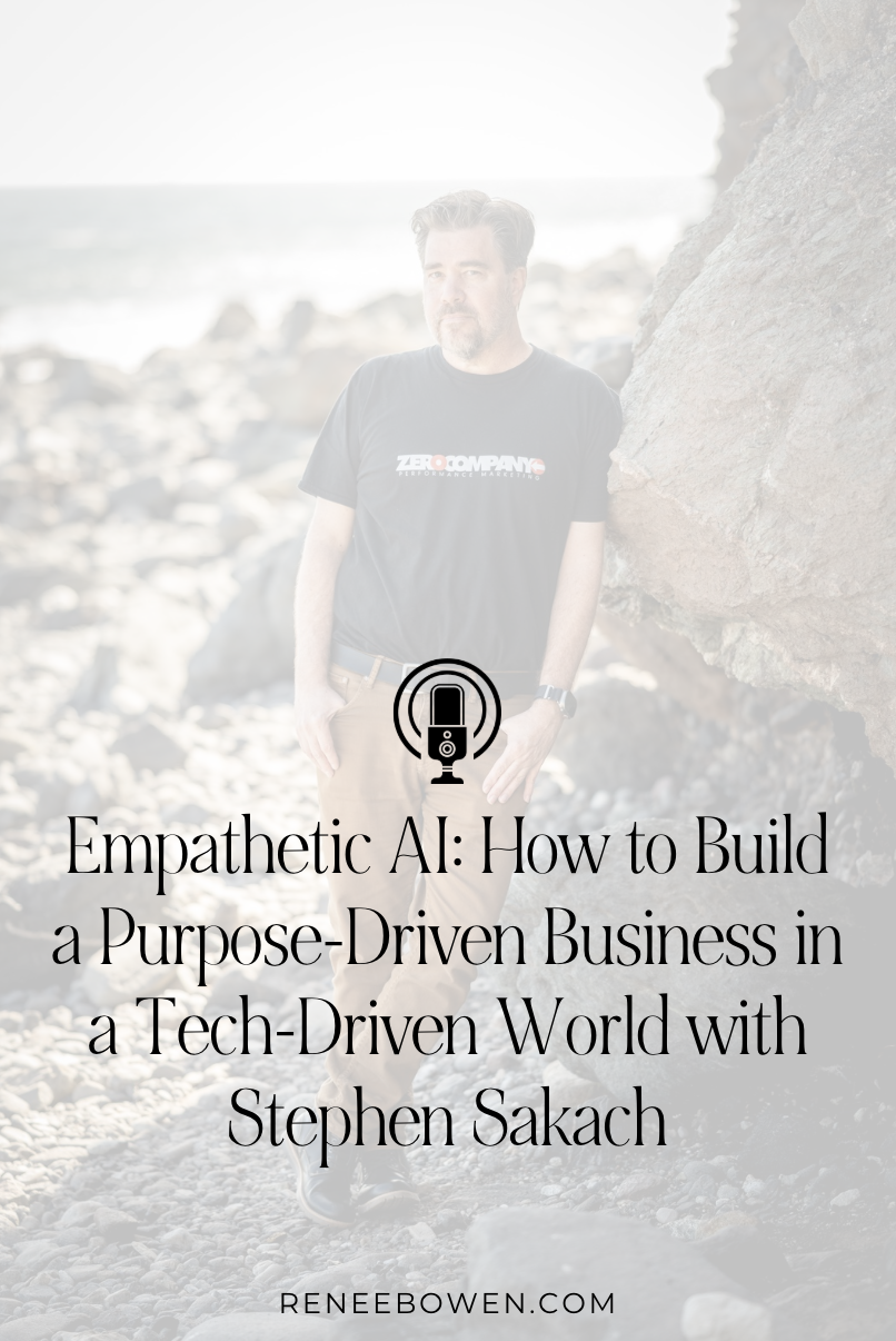 photo of a white male on the beach with words over that say Empathetic AI: How to Build a Purpose-Driven Business in a Tech-Driven World with Stephen Sakach